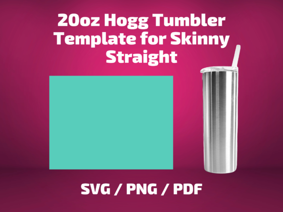 Hogg 20 Skinny Straight: A Tumbler Template for Clean Sublimation